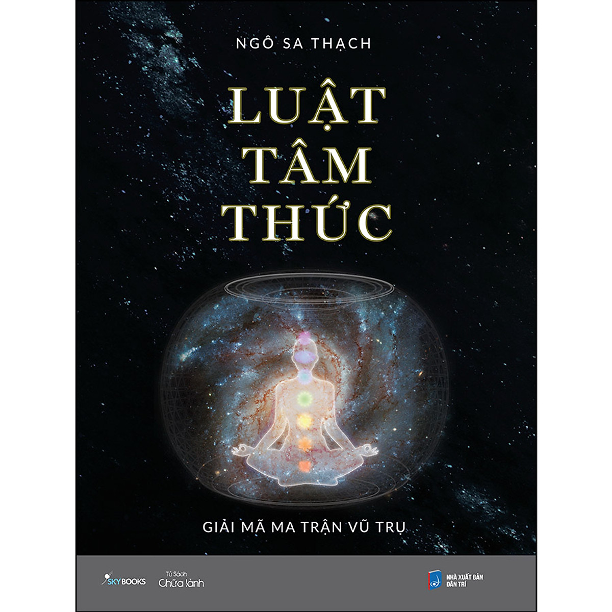 Luật Tâm Thức – Giải Mã Ma Trận Vũ Trụ